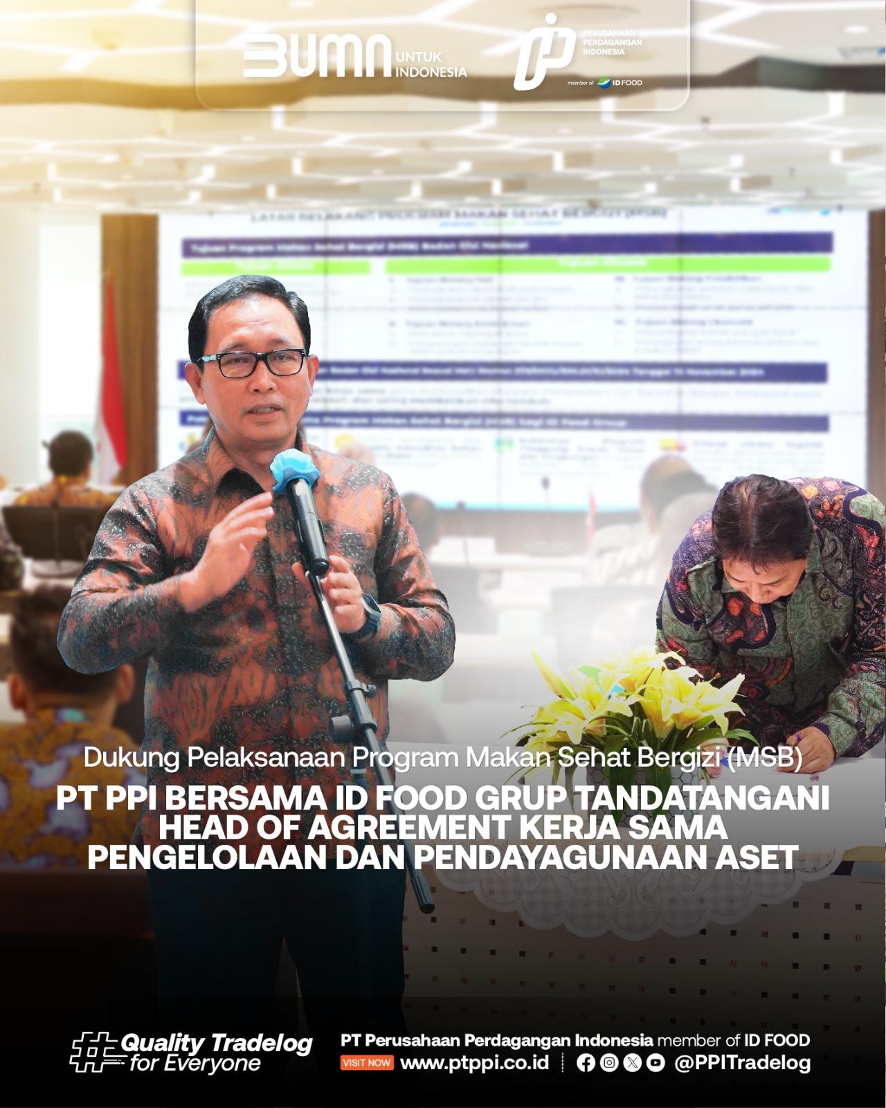 PT PPI Bersama ID FOOD Grup Tandatangani Head of Agreement Kerja Sama Pengelolaan dan Pendayagunaan Aset