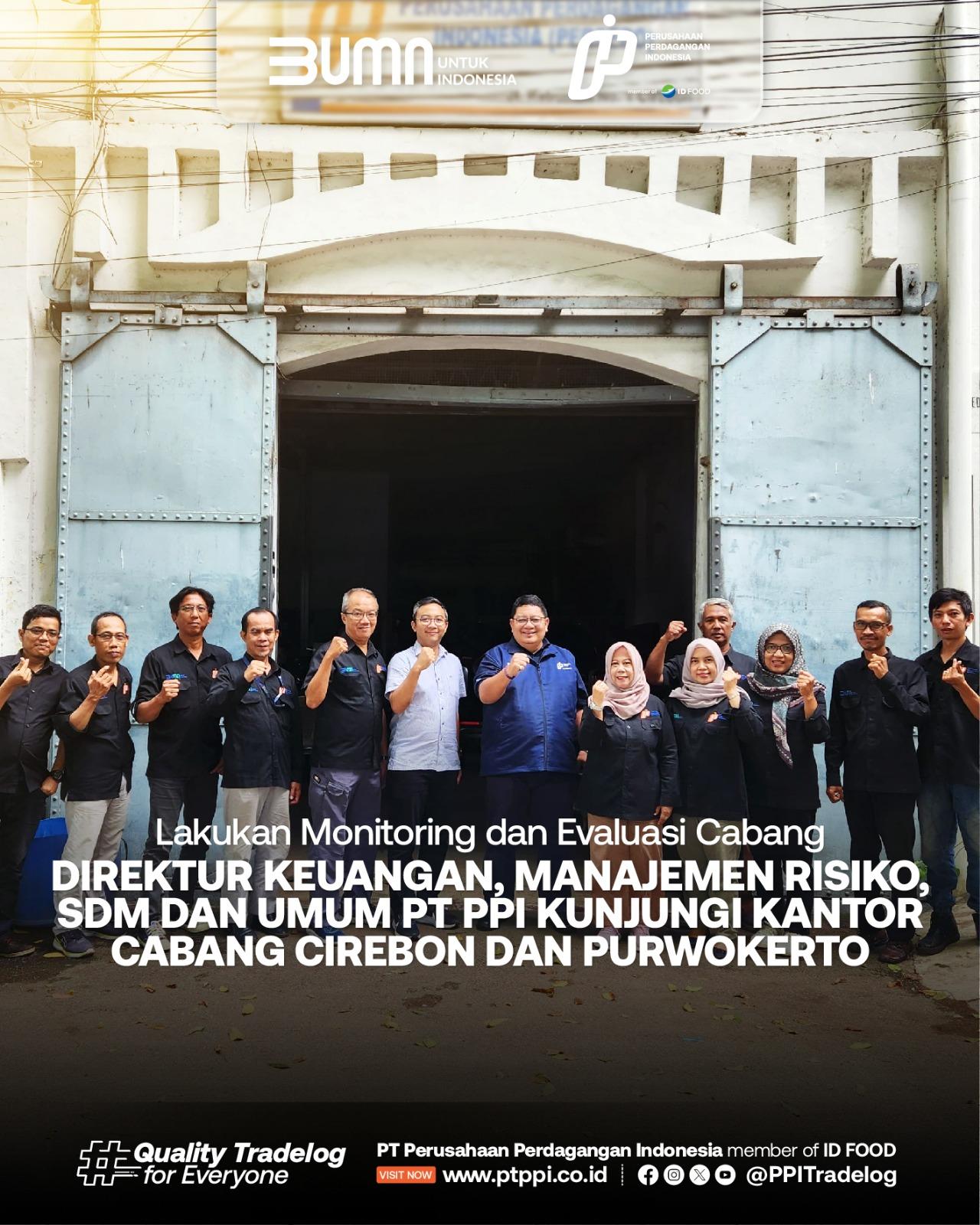 Direktur Keuangan, Manajemen Risiko, SDM dan Umum PT PPI Kunjungi Kantor Cabang Cirebon dan Purwokerto