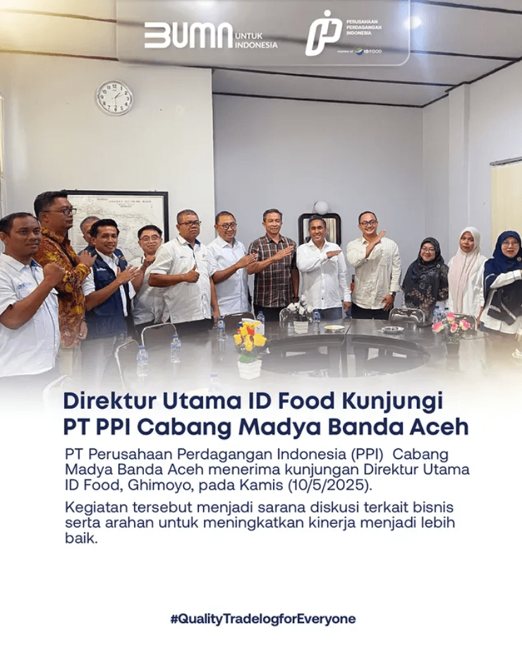 Direktur Utama ID FOOD Kunjungi PT PPI Cabang Madya Banda Aceh