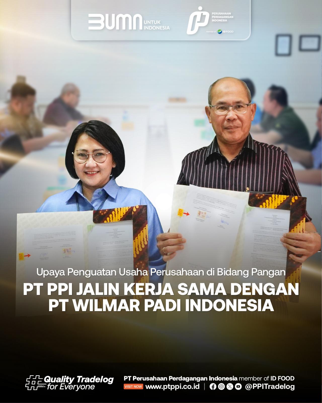 PT PPI Jalin Kerja Sama dengan PT Wilmar Padi Indonesia