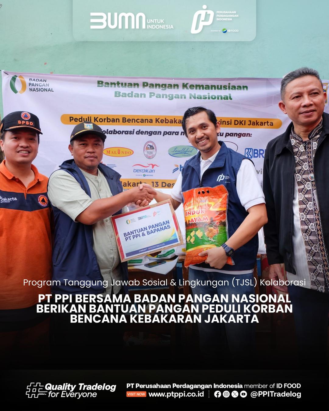 PT PPI Bersama Badan Pangan Nasional Berikan Bantuan Pangan Peduli Korban Bencana Kebakaran Jakarta 2024